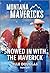 Snowed in with the Maverick (Montana Mavericks: Behind Closed Doors #4)