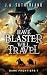 Have Blaster, Will Travel
