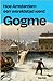 Gogme – Hoe Amsterdam een wereldstad werd by Bas Kok
