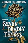 Seven Deadly Thorns