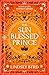 The Sun Blessed Prince by Lindsey Byrd The Sun Blessed Prince by Lindsey Byrd