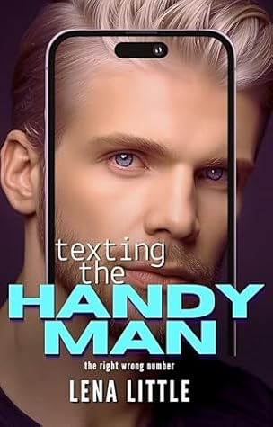 Texting the Handyman (The Right Wrong Number)