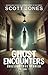 Ghost Encounters: Chilling True Stories: Volume 1