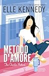 Metodo d'amore (Campus Diaries Series Vol. 3) by Elle Kennedy