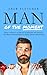 Man of the Moment: From Cuddle Puddles to Macho Retreats, One Man's Awkward Quest to Master Modern Masculinity (Adam's Adventures Book 6)