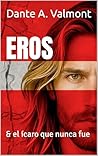 EROS: & el ícaro ...