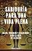 SABIDURÍA PARA UNA VIDA PLE...