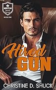 Hired Gun: a hot, sexy thriller with HFN ending!