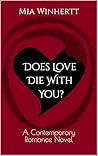 Does Love Die Wit...