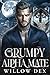 Her Grumpy Alpha Mate: A Se...
