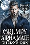 Her Grumpy Alpha ...