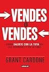Vendes o vendes: Cómo salirte con la tuya en los negocios y en la vida Book cover for Vendes o vendes: Cómo salirte con la tuya en los negocios y en la vida