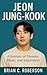 JEON JUNG-KOOK: A Journey o...