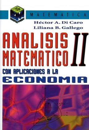 Análisis Matemático II - Con Aplicaciones a la Economía (Spanish Edition)