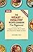 The Heart-Healthy Recipes Cookbook for Beginners  by Nathaniel Cole