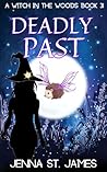 Deadly Past (Witch in the Woods, #31)