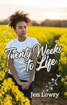 Twenty Weeks to L...