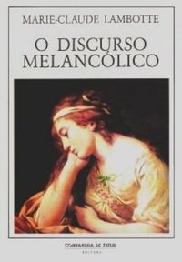 O Discurso Melancólico: Da fenomenologia à metapsicologia