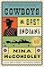 Cowboys and East Indians by Nina McConigley