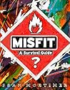 Misfit: A Surviva...