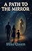A Path to the Mirror: A Sou...