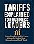 Tariffs Explained for Busin...