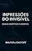 Impressões do Invisível: Um...