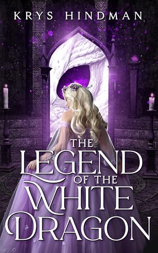 The Legend Of The White Dragon (Kindle Edition)