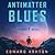 Antimatter Blues (Mickey7, #2)