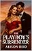 The Playboy's Surrender (Th...