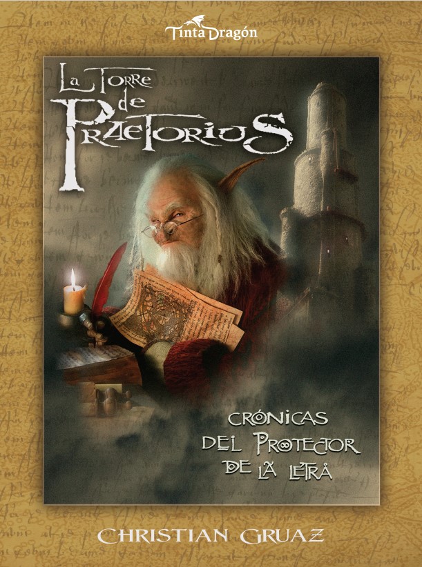 La torre de Praetorius: crónicas del protector de la Letra