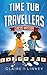 Time Tub Travellers: Circus...
