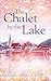 The Lakeside Chalet by Anna Camilla Kupka