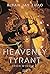 Heavenly Tyrant (Iron Widow, #2)