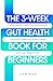 THE 3-WEEK GUT HEALTH BOOK ...
