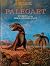 Paleoart: Visions of the Prehistoric Past