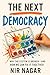 The Next Democracy: Why the...