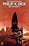 Dr. Futurity by Philip K. Dick