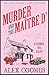 Murder and the Maitre D': D...