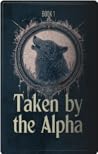 Taken by the Alpha