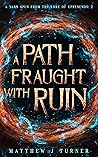 A Path Fraught wi...