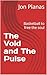 The Void and The Pulse by Jon Planas