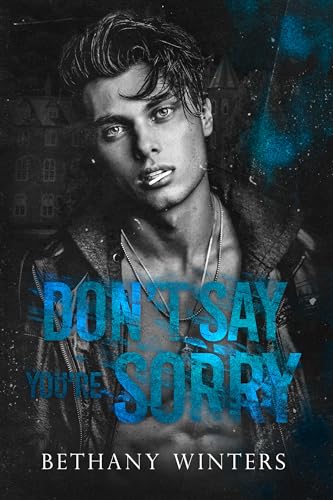Don't Say You're Sorry (Hawthorne University #2)