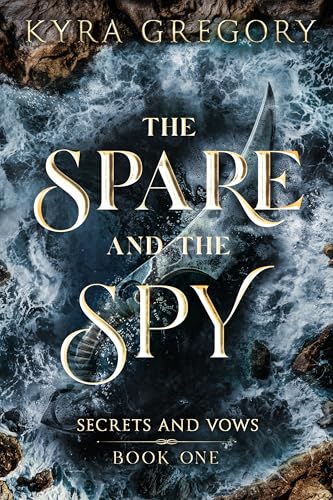 The Spare and The Spy (Secrets and Vows Book 1)