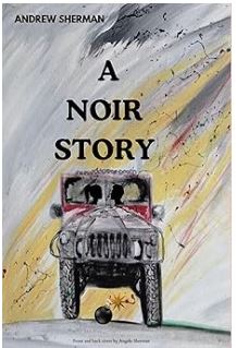 A Noir Story by Andrew Sherman