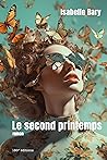 Le second printemps by Isabelle Bary