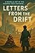 Letters from the Drift: A C...