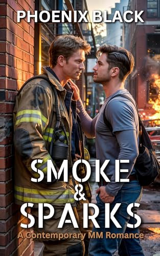 Smoke & Sparks: A Steamy MM Romance Novella (Opposites Attract Series)