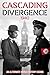 Cascading Divergence: 1940 An Alternate World History Begins (First story in a World War II Alternative History Saga about the World Transformed by the Untimely Loss of Winston Churchill)
