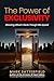 The Power of Exclusivity by Mark Satterfield